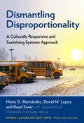Cover: Dismantling Disproportionality - Teachers' College Press