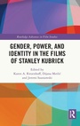 Cover: Gender, Power, and Identity in The Films of Stanley Kubrick - Routledge