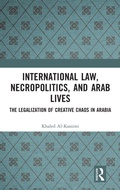 Cover: International Law, Necropolitics, and Arab Lives - Routledge