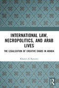 Cover: International Law, Necropolitics, and Arab Lives - Routledge