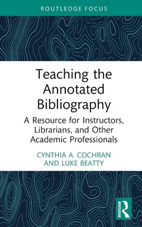 Abbildung von: Teaching the Annotated Bibliography - Routledge