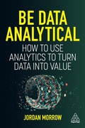 Cover: Be Data Analytical - Kogan Page Ltd
