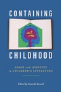 Cover: Containing Childhood - University Press of Mississippi