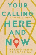 Cover: Your Calling Here and Now - IVP