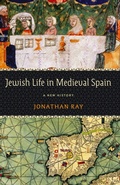 Cover: Jewish Life in Medieval Spain - University of Pennsylvania Press