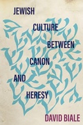 Cover: Jewish Culture Between Canon and Heresy - Stanford University Press