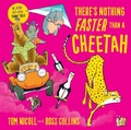 Cover: There's Nothing Faster Than a Cheetah - Macmillan Children's Books