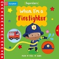 Cover: When I'm a Firefighter - Campbell Books Ltd