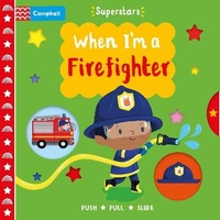 Enlarge image Cover: When I'm a Firefighter - Campbell Books Ltd