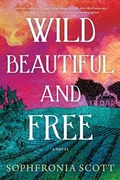 Cover: Wild, Beautiful, and Free - Lake Union Publishing