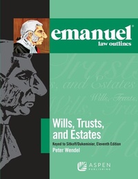 Abbildung von: Emanuel Law Outlines for Wills, Trusts, and Estates Keyed to Sitkoff and Dukeminier - Aspen Publishing