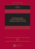 Cover: International Civil Litigation in United States Courts - Aspen Publishing