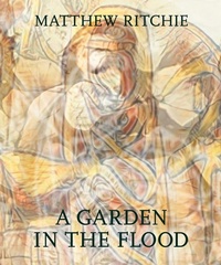 Enlarge image Cover: Matthew Ritchie: A Garden in the Flood - DelMonico Books/D.A.P.