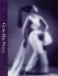 Cover: Carrie Mae Weems: A Great Turn in the Possible - Distributed Art Publishers