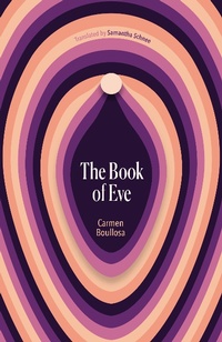 Abbildung von: The Book of Eve - Deep Vellum Publishing