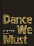 Cover: Dance We Must: The Art and Costumes of Ruth St. Denis and Ted Shawn, 1906-1940 - Marquand Books Inc
