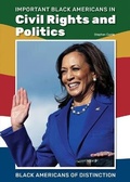 Cover: Important Black Americans in Civil Rights and Politics - Referencepoint Press