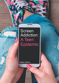 Enlarge image Cover: Screen Addiction: A Teen Epidemic - Referencepoint Press