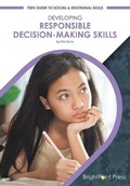 Cover: Developing Responsible Decision-Making Skills - Brightpoint Press