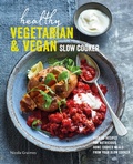Cover: Healthy Vegetarian & Vegan Slow Cooker - Ryland Peters & Small