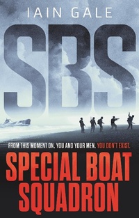 Abbildung von: SBS: Special Boat Squadron - Head of Zeus -- an Aries Book