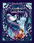 Cover: The Woodcutter and The Snow Prince - Owlet Press
