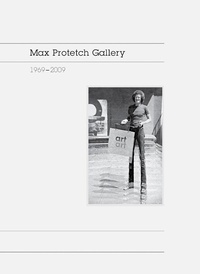 Enlarge image Cover: Max Protetch Gallery: 1969-2009 - Radius Books