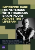 Cover: Improving Care for Veterans with Traumatic Brain Injury Across the Lifespan - RAND Corporation