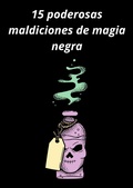 Cover: 15 poderosas maldiciones de magia negra - Books on Demand