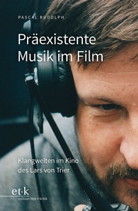 Abbildung von: Präexistente Musik im Film - edition text + kritik