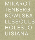 Cover: Mika Rottenberg: Bowls Balls Souls Holes - Louisiana