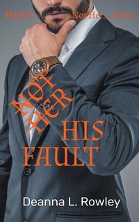 Abbildung von: Not Her His Fault - Deanna L. Rowley
