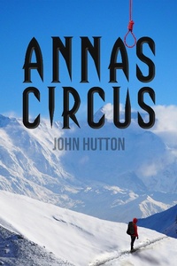 Enlarge image Cover: Anna's Circus - John Hutton