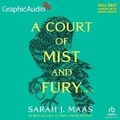 Cover: A Court of Mist and Fury (1 of 2) [Dramatized Adaptation] - Graphic Audio