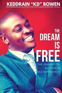 Abbildung von: The Dream Is Free - Keddrain Bowen