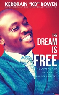 Abbildung von: The Dream Is Free - Keddrain Bowen