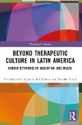 Cover: Beyond Therapeutic Culture in Latin America - Routledge