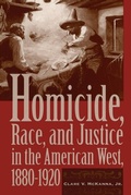 Bild: Homicide, Race, and Justice in the American West, 1880-1920 - University of Arizona Press