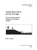 Bild: Ancient Maya Life in the Far West Bajo - University of Arizona Press
