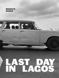 Abbildung von: Marilyn Nance: Last Day in Lagos - Fourthwall Books