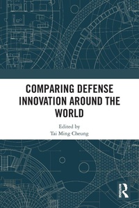 Enlarge image Cover: Comparing Defense Innovation Around the World - Routledge