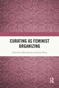 Cover: Curating as Feminist Organizing - Routledge