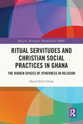 Cover: Ritual Servitudes and Christian Social Practices in Ghana - Routledge