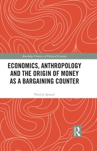 Abbildung von: Economics, Anthropology and the Origin of Money as a Bargaining Counter - Routledge