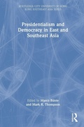 Cover: Presidentialism and Democracy in East and Southeast Asia - Routledge