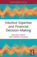 Cover: Intuitive Expertise and Financial Decision-Making - Routledge