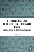Cover: International Law, Necropolitics, and Arab Lives - Routledge