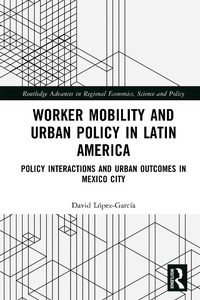 Abbildung von: Worker Mobility and Urban Policy in Latin America - Routledge