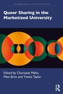 Cover: Queer Sharing in the Marketized University - Routledge