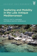 Cover: Seafaring and Mobility in the Late Antique Mediterranean - Bloomsbury Academic